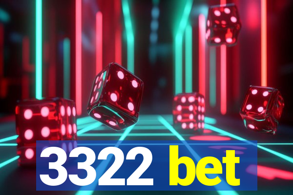 3322 bet